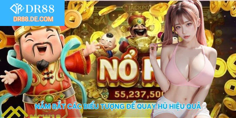 Nắm bắt các biểu tượng để quay hũ hiệu quả