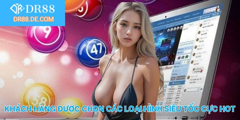 Khách hàng được chọn các loại hình siêu tốc cực hot
