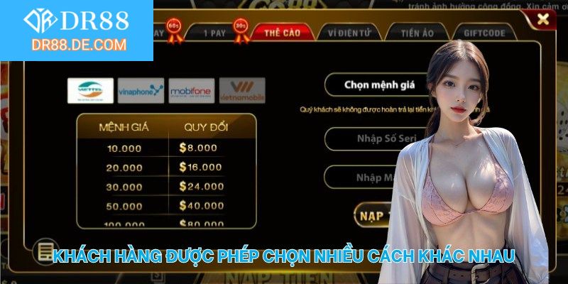 Khách hàng được phép chọn nhiều cách khác nhau